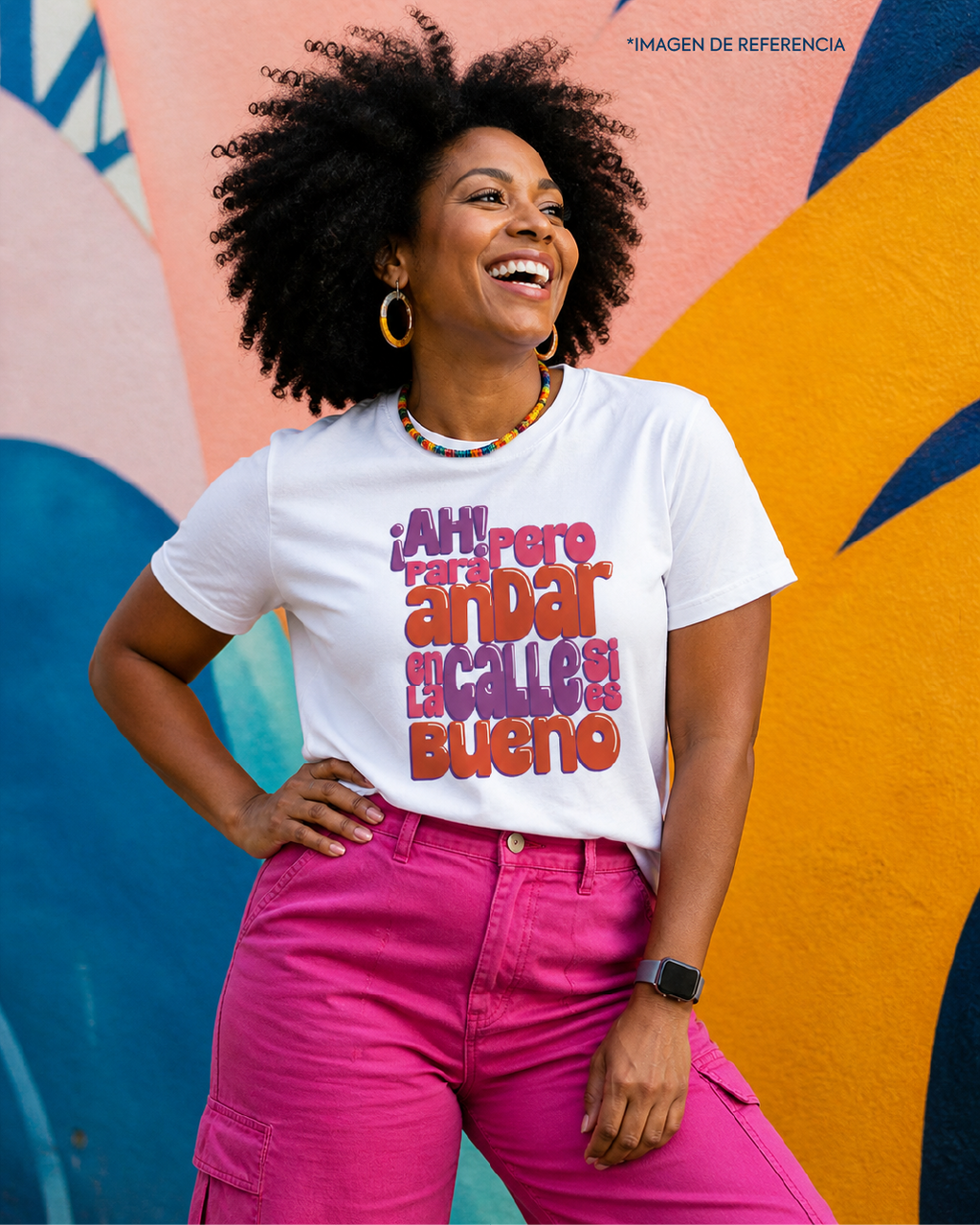 Camiseta “¡Ah! pero para andar en la calle…”