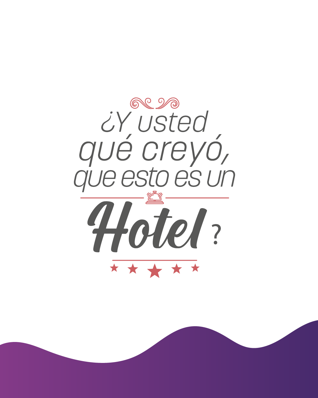 Camiseta “¿Y usted qué creyó, que esto es un hotel?”