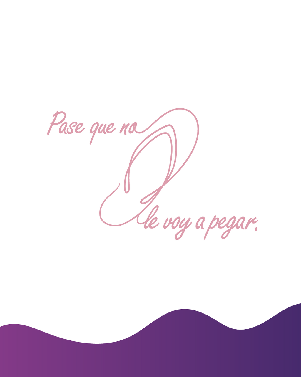 Camiseta “Pase que no le voy a pegar”