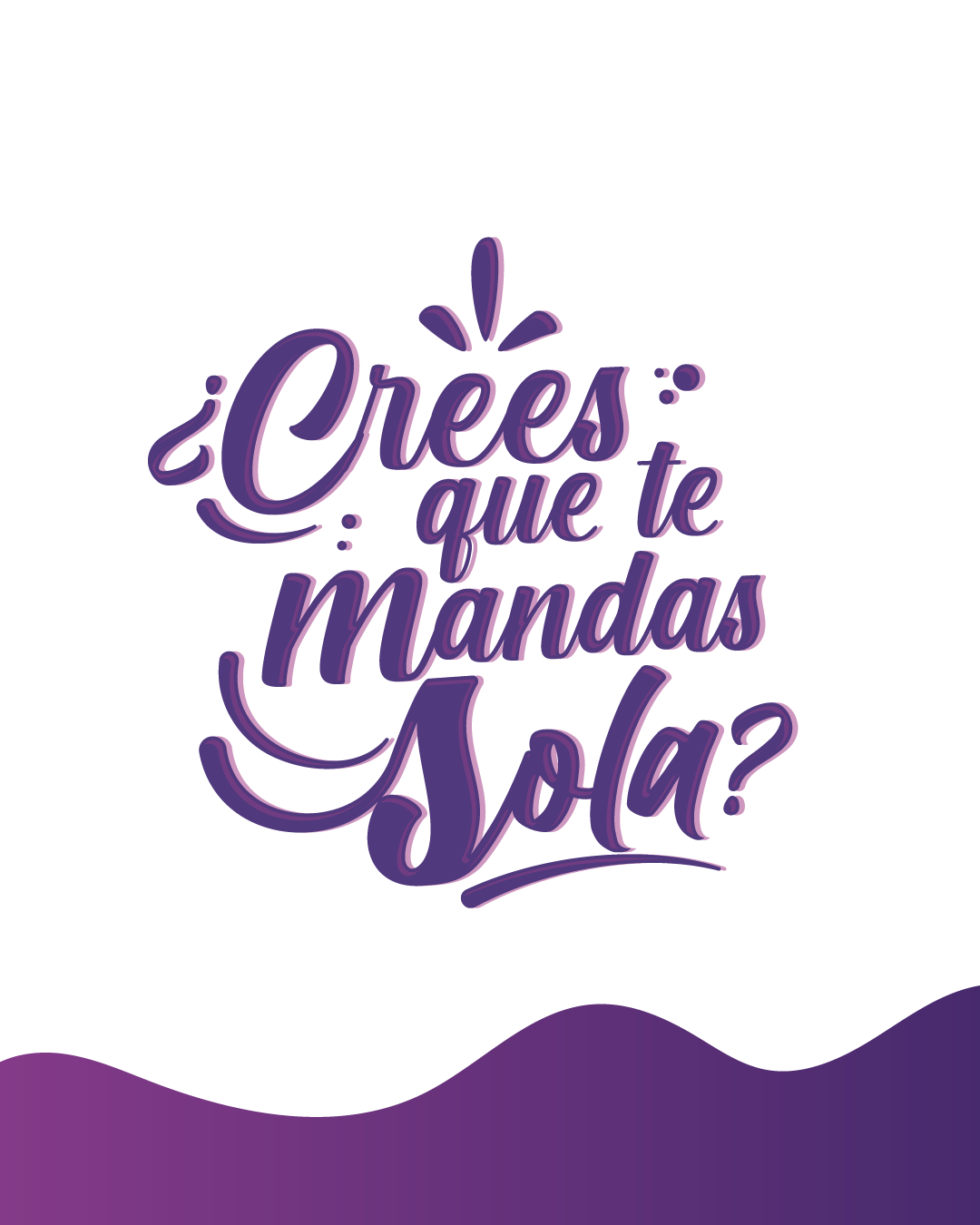 Camiseta “¿Crees que te mandas sola?”