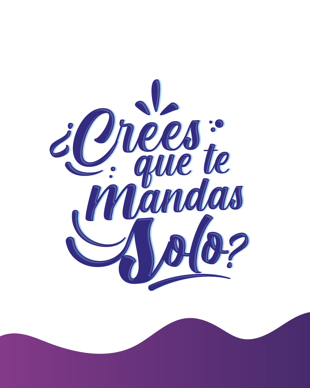 Camiseta “¿Crees que te mandas solo?”