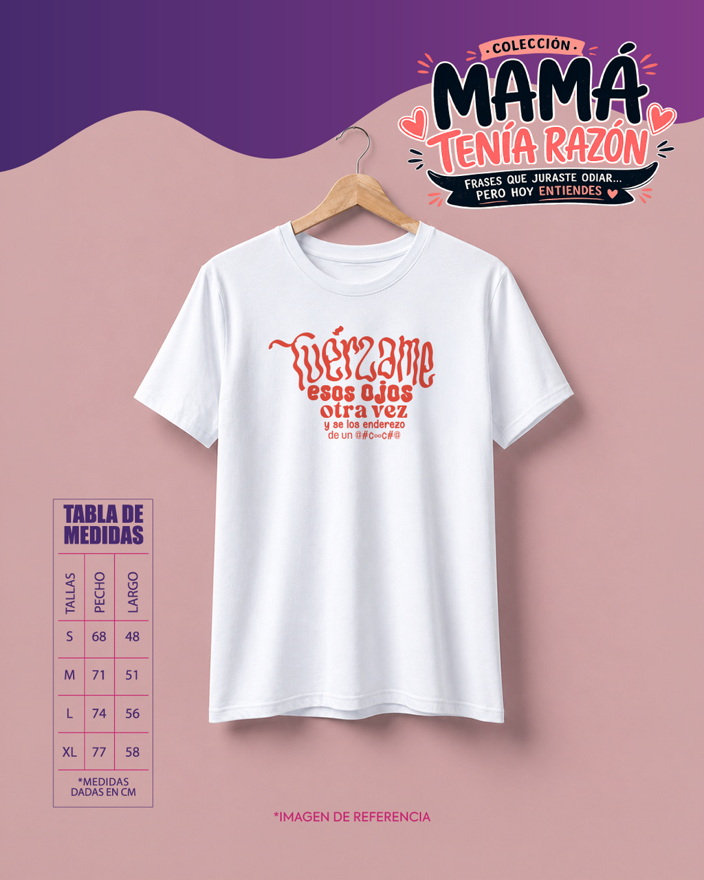Camiseta “Tuérzame esos ojos otra vez…”